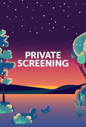 PRIVATE SCREENING