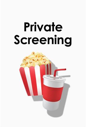 PRIVATE SCREENING